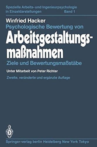 Psychologische Bewertung von Arbeitsgestaltungsmaßnahmen Ziele und Bewertungsmaßstäbe