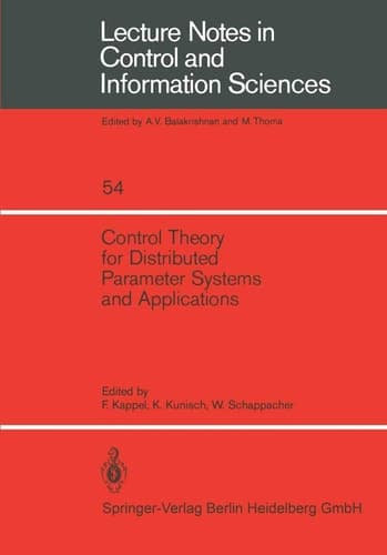 Control Theory for Distributed Parameter Systems and Applications (Lecture Notes in Control and Information Sciences, 54)