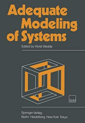 Adequate Modeling of Systems: Proceedings of the International Working Conference on Model Realism Held in Bad Honnef, Federal Republic of Germany, April 20–23, 1982