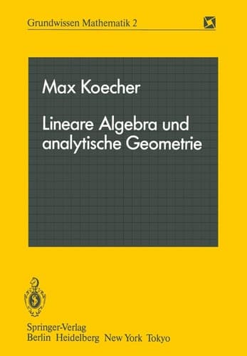 Lineare Algebra und analytische Geometrie (Grundwissen Mathematik)