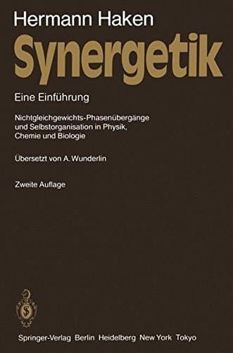 Synergetik eine Einführung ; Nichtgleichgewichts-Phasenübergänge und Selbstorganisation in Physik, Chemie und Biologie