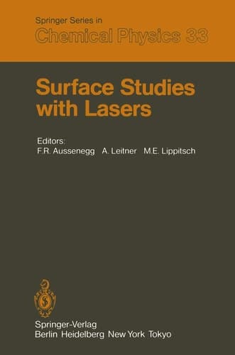 Surface Studies with Lasers: Proceedings of the International Conference, Mauterndorf, Austria, March 9–11, 1983 (Springer Series in Chemical Physics)