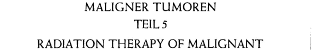 Spezielle Strahlentherapie Maligner Tumoren Teil 5 / Radiation Therapy of Malignant Tumours Part 5