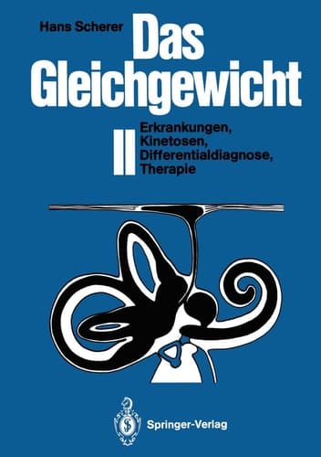 Das Gleichgewicht II Erkrankungen, Kinetosen, Differentialdiagnose, Therapie