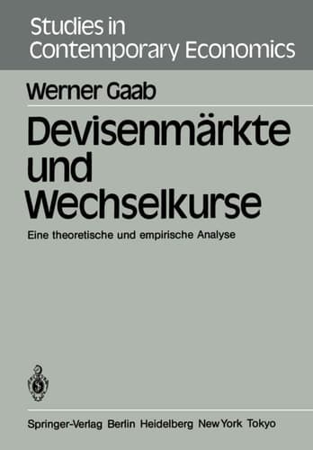 Devisenmärkte und Wechselkurse Eine theoretische und empirische Analyse