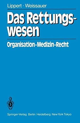 Das Rettungswesen Organisation · Medizin · Recht