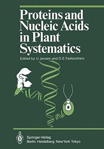 Proteins and Nucleic Acids in Plant Systematics (Proceedings in Life Sciences)