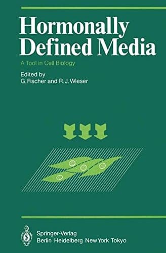 Hormonally Defined Media: A Tool in Cell Biology Lectures and Posters Presented at the First European Conference on Serum-Free Cell Culture Heidelberg, October 7–9, 1982 (Proceedings in Life Sciences)