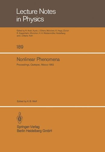 Nonlinear Phenomena Proceedings of the CIFMO School and Workshop held at Oaxtepec, México, November 29 – December 17, 1982