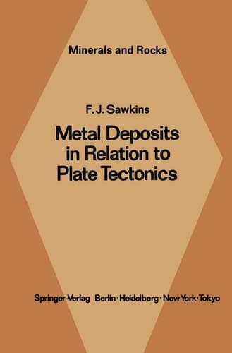 Metal Deposits in Relation to Plate Tectonics (Minerals, Rocks and Mountains)