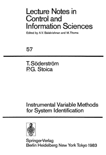Instrumental Variable Methods for System Identification (Lecture Notes in Control and Information Sciences, 57)