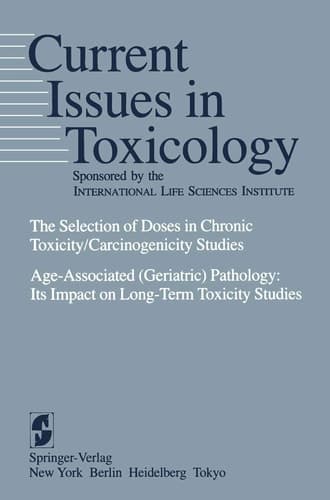 The Selection of Doses in Chronic Toxicity/Carcinogenicity Studies: Age-Associated (Geriatric) Pathology: Its Impact on Long-Term Toxicity Studies (Current Issues in Toxicology)