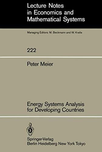 Energy Systems Analysis for Developing Countries (Lecture Notes in Economics and Mathematical Systems, 222)