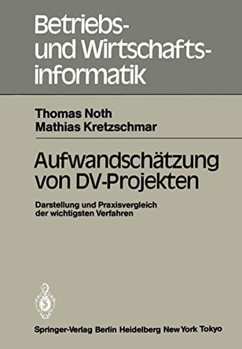 Aufwandschätzung von DV-Projekten Darstellung und Praxisvergleich der wichtigsten Verfahren