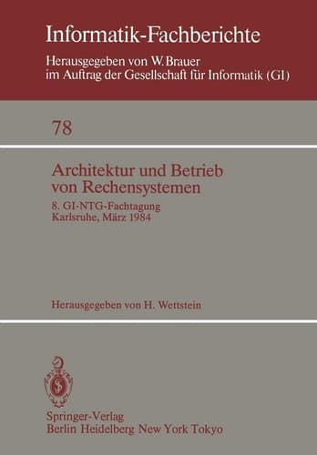Architektur und Betrieb von Rechensystemen 8. GI-NTG-Fachtagung Karlsruhe, 26.–28. März 1984