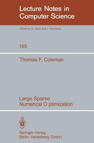 Large Sparse Numerical Optimization (Lecture Notes in Computer Science, 165)