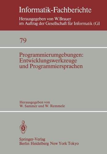 Programmierumgebungen: Entwicklungswerkzeuge und Programmiersprachen (Informatik-Fachberichte, 79) (German Edition)