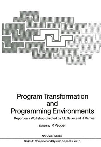 Program Transformation and Programming Environments Report on a Workshop, Munich, Germany, 12 to 16 September 1983