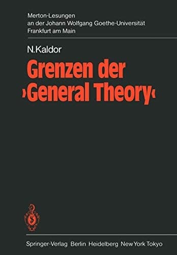 Grenzen der ‘General Theory’: 1. Merton-Lesung an der Johann Wolfgang Goethe-Universität Frankfurt am Main, mit den Eröffnungsreden von Hartwig Kelm, ... Frankfurt am Main) (German Edition)