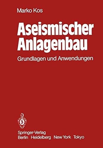Aseismischer Anlagenbau Grundlagen und Anwendungen