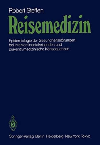 Reisemedizin Epidemiologie der Gesundheitsstörungen bei Interkontinentalreisenden und präventivmedizinische Konsequenzen