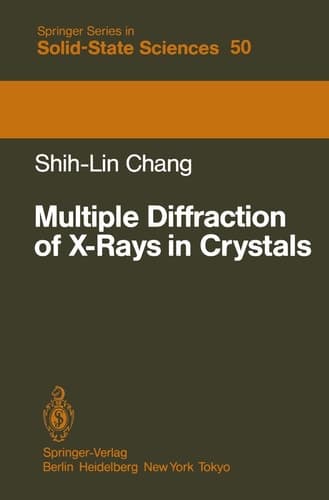 Multiple Diffraction of X-Rays in Crystals (Springer Series in Solid-State Sciences)