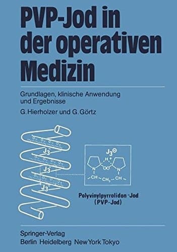 PVP-Jod in der operativen Medizin Grundlagen, klinische Anwendung und Ergebnisse