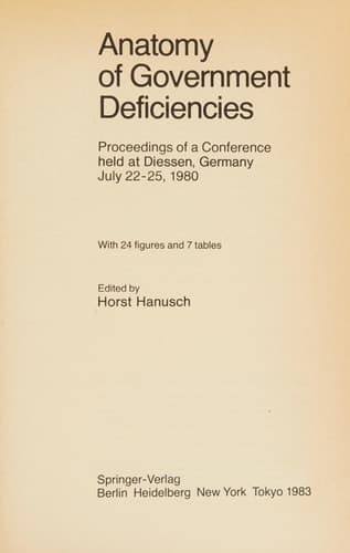 Anatomy of Government Deficiencies: Proceedings of a Conference held at Diessen, Germany July 22–25, 1980