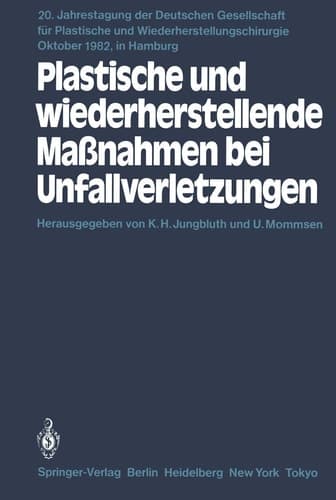 Plastische und wiederherstellende Maßnahmen bei Unfallverletzungen Primär- und Sekundärversorgung