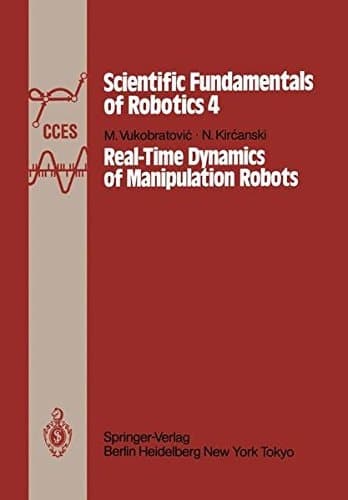 Real-Time Dynamics of Manipulation Robots (Communications and Control Engineering)