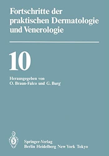 Fortschritte der praktischen Dermatologie und Venerologie Vorträge der X. Fortbildungswoche der Dermatologischen Klinik und Poliklinik der Ludwig-Maximilians-Universität München in Verbindung mit dem Berufsverband der Deutschen Dermatologen e.V. vom 25.–29. Juli 1983