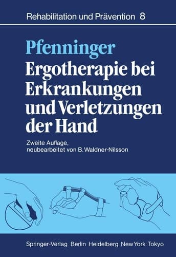 Ergotherapie bei Erkrankungen und Verletzungen der Hand Leitfaden für Ergotherapeuten