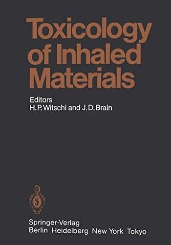 Toxicology of Inhaled Materials: General Principles of Inhalation Toxicology (Handbook of Experimental Pharmacology)