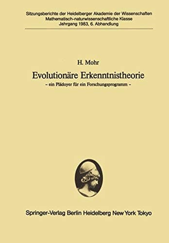Evolutionäre Erkenntnistheorie: ― ein Plädoyer für ein Forschungsprogramm ― (Sitzungsberichte der Heidelberger Akademie der Wissenschaften, 1983 / 6) (German Edition)