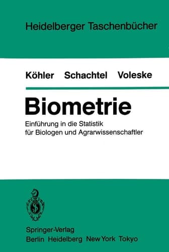 Biometrie Einführung in die Statistik für Biologen und Agrarwissenschaftler