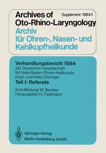 Verhandlungsbericht 1984 der Deutschen Gesellschaft für Hals- Nasen- Ohren-Heilkunde, Kopf- und Hals-Chirurgie Teil I: Referate