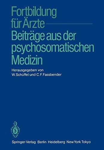 Fortbildung für Ärzte — Beiträge aus der psychosomatischen Medizin