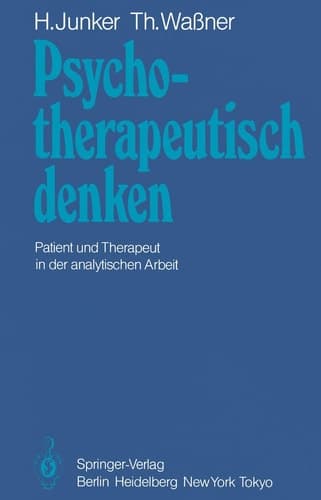 Psychotherapeutisch denken Patient und Therapeut in der analytischen Arbeit