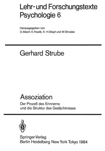 Assoziation Der Prozeß des Erinnerns und die Struktur des Gedächtnisses