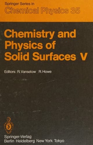 Chemistry and Physics of Solid Surfaces V