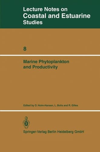 Marine Phytoplankton and Productivity Proceedings of the invited lectures to a symposium organized within the 5th conference of the European Society for Comparative Physiology and Biochemistry — Taormina, Sicily, Italy, September 5–8, 1983