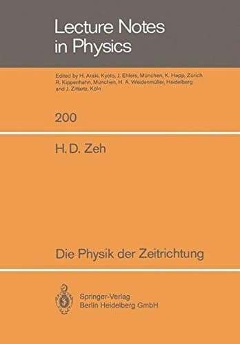 Die Physik der Zeitrichtung (Lecture Notes in Physics) (German Edition)