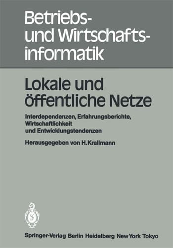 Lokale und öffentliche Netze Interdependenzen, Erfahrungsberichte, Wirtschaftlichkeit und Entwicklungstendenzen, Tagung des Fachausschusses “Büroinformations- und -kommunikationssysteme” im Fachbereich 5 — Informatik in der Wirtschaft — der Gesellschaft für Informatik e.V. Frankfurt, 20. September 1983