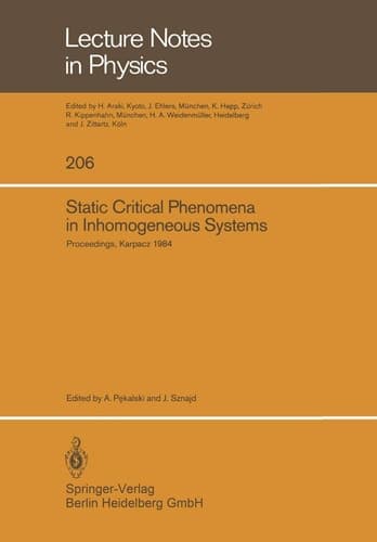 Static Critical Phenomena in Inhomogeneous Systems Proceedings of the XX Karpacz Winter School of Theoretical Physics, February 20–March 3, 1984, Karpacz, Poland