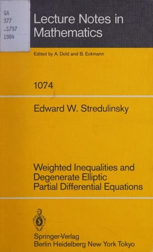 Weighted Inequalities and Degenerate Elliptic Partial Differential Equations (Lecture Notes in Mathematics, 1074)