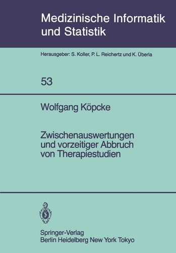 Zwischenauswertungen und vorzeitiger Abbruch von Therapiestudien Gemischte Strategien bei gruppensequentiellen Methoden und Verfahrensvergleiche bei Lebensdauerverteilungen