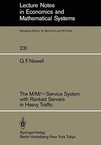 The M/M/∞Service System with Ranked Servers in Heavy Traffic (Lecture Notes in Economics and Mathematical Systems, 231)