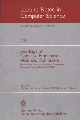 Readings on Cognitive Ergonomics, Mind and Computers Proceedings of the Second European Conference, Gmunden, Austria, September 10-14, 1984