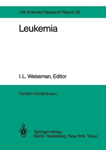 Leukemia Report of the Dahlem Workshop on Leukemia Berlin 1983, November 13–18