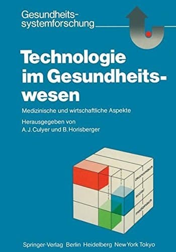 Technologie im Gesundheitswesen Medizinische und wirtschaftliche Aspekte